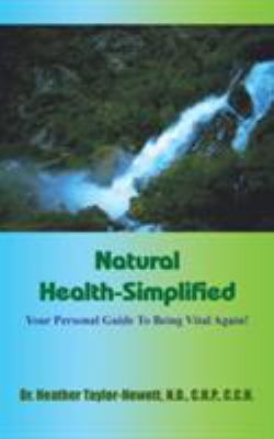 Natural Health-Simplified: Your Personal Guide ... 1420825402 Book Cover