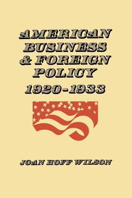 American Business and Foreign Policy: 1920-1933 0813155509 Book Cover