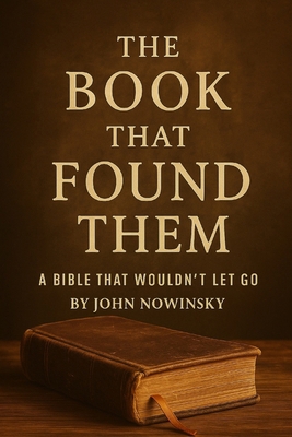 The Book That Found Them: A Bible That Wouldn't... B0G6D4FYQF Book Cover
