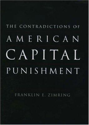 The Contradictions of American Capital Punishment 0195152360 Book Cover