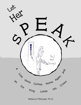 Let Her Speak: A Lost Voice Comes Home Again an... 1304916103 Book Cover