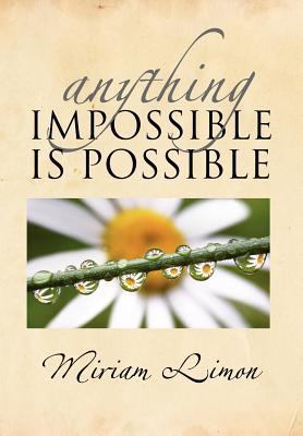 Anything Impossible Is Possible 1465348212 Book Cover