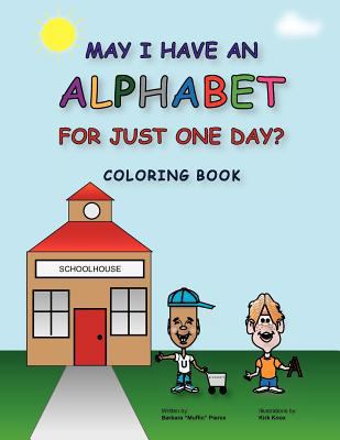 May I Have an Alphabet for Just One Day? Colori... [English, Middle] 0984026029 Book Cover