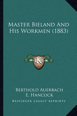 Master Bieland And His Workmen (1883) 1166600815 Book Cover