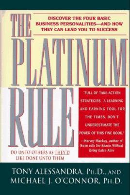 The Platinum Rule: Discover the Four Basic Busi... 0446519707 Book Cover