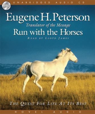 Run with the Horses: The Quest for Life at Its ... 1596441186 Book Cover