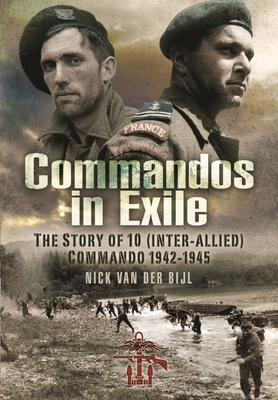Commandos in Exile: The Story of 10 (Inter-Alli... 1399013858 Book Cover