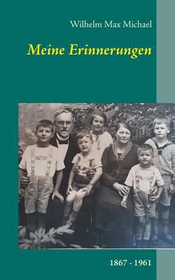 Meine Erinnerungen: 1867 - 1961 [German] 3748100248 Book Cover