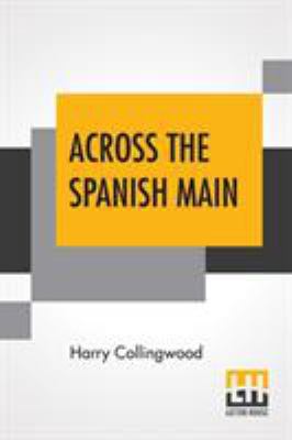 Across The Spanish Main 9353421292 Book Cover