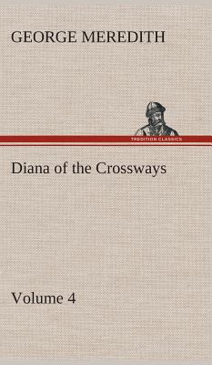 Diana of the Crossways - Volume 4 3849517128 Book Cover