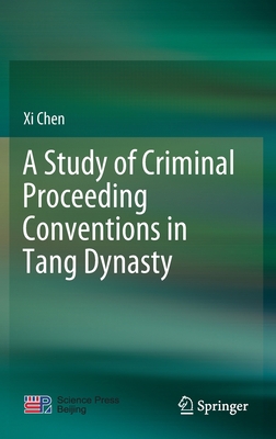 A Study of Criminal Proceeding Conventions in T... 9811630402 Book Cover