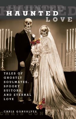 Haunted Love: Tales of Ghostly Soulmates, Spook... B007CSJR0W Book Cover