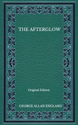 The Afterglow - Original Edition B08NVL6675 Book Cover