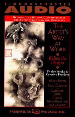 The Artists Way at Work the: Riding the Dragon:... 067158197X Book Cover