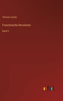 Französische Revolution: Band 3 [German] 3368442953 Book Cover