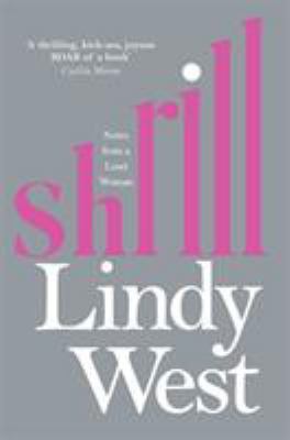 Shrill: Notes from a Loud Woman 1784295523 Book Cover