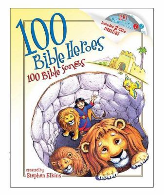 100 Bible Heroes, 100 Bible Songs [With 2 CDs] 1400310784 Book Cover