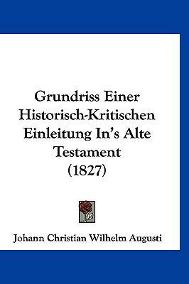 Grundriss Einer Historisch-Kritischen Einleitun... [German] 1120583551 Book Cover