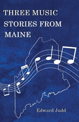 Three Music Stories from Maine            Book Cover