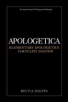 Apologetica: Elementary Apologetics for Pulpit ... 1974641333 Book Cover
