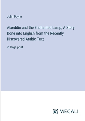 Alaeddin and the Enchanted Lamp; A Story Done i... 3387038526 Book Cover