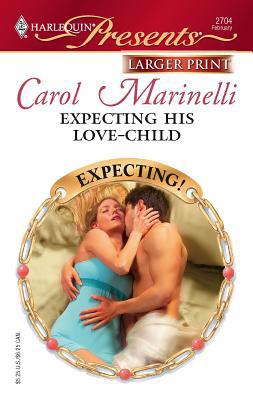 Expecting His Love-Child [Large Print] 0373234686 Book Cover