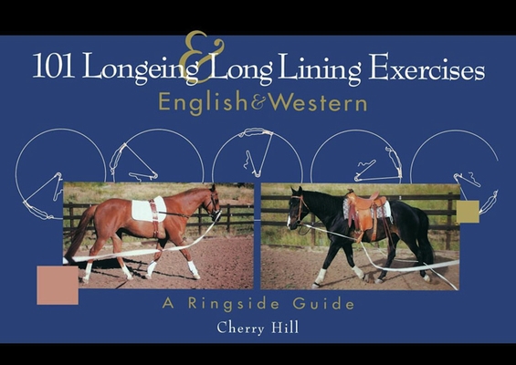 101 Longeing and Long Lining Exercises: English... 1620458195 Book Cover