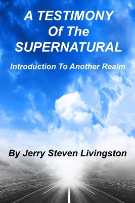 A Testimony Of The Supernatural: Introduction T... B0DN2323XH Book Cover