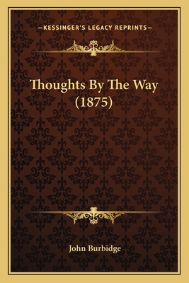Thoughts By The Way (1875) 1165143739 Book Cover