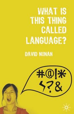 What is This Thing Called Language? 0230008488 Book Cover