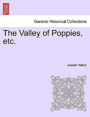 The Valley of Poppies, Etc. 1240878834 Book Cover