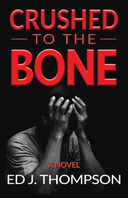 Crushed to the Bone 1792373422 Book Cover