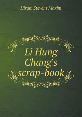 Li Hung Chang's Scrap-Book 5518447116 Book Cover
