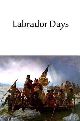 Labrador Days 1480033758 Book Cover