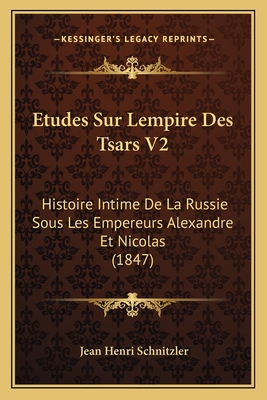 Etudes Sur Lempire Des Tsars V2: Histoire Intim... [French] 1166795861 Book Cover