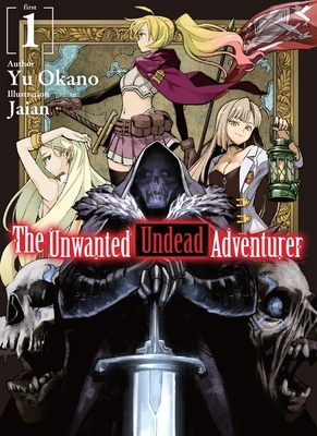 The Unwanted Undead Adventurer (Light Novel): V... 1718357400 Book Cover