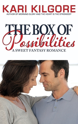 The Box of Possibilities: A Sweet Fantasy Romance 1948890739 Book Cover