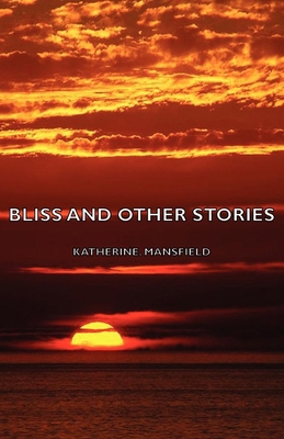 Bliss and Other Stories 1406755311 Book Cover