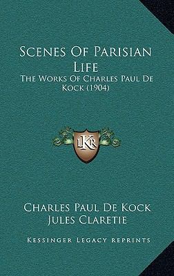 Scenes of Parisian Life: The Works of Charles P... 1164317423 Book Cover