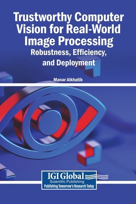 Trustworthy Computer Vision for Real-World Imag... B0HDB4W8H5 Book Cover