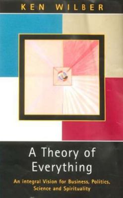 A Theory of Everything: An Integral Vision for ... 0717131637 Book Cover