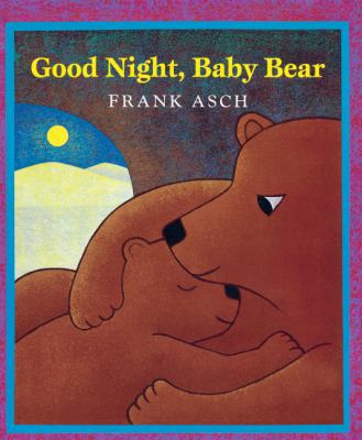 Good Night, Baby Bear 0613530349 Book Cover