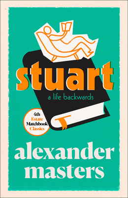 Stuart: A Life Backwards (4th Estate Matchbook ... 0008329729 Book Cover