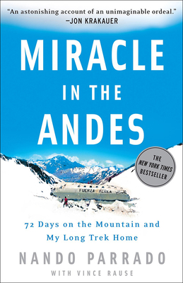 Miracle in the Andes: 72 Days on the Mountain a... 0756988470 Book Cover