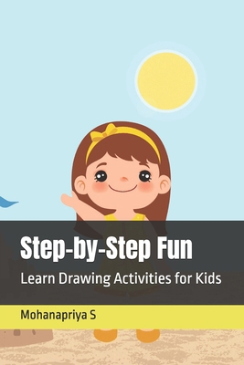 Step-by-Step Fun: Learn Drawing Activities for ... B0D1YL5QXZ Book Cover