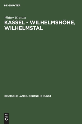 Kassel - Wilhelmsh?he, Wilhelmstal [German] 3112305930 Book Cover