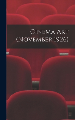 Cinema Art (November 1926) 1013845978 Book Cover