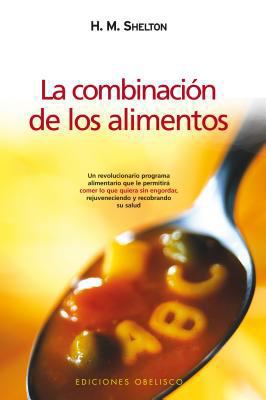 La Combinacion de los Alimentos [Spanish] 8497773977 Book Cover