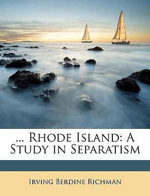 ... Rhode Island: A Study in Separatism 1147928355 Book Cover