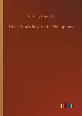 Uncle Sam's Boys in the Philippines 3752317205 Book Cover